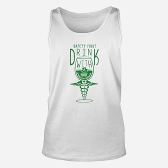 Safety First Drink With Nurse Phlebotomist Unisex Tank Top - Seseable