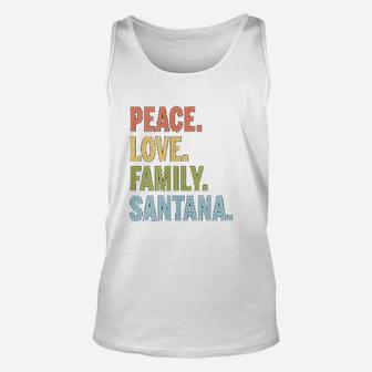 Santana Last Name Peace Love Family Matching Unisex Tank Top - Seseable