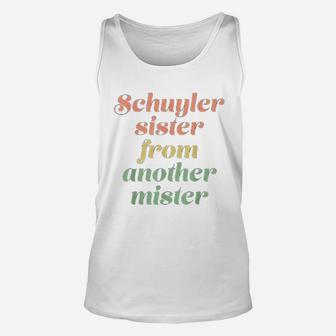 Schuyler Sister From Another Mister Unisex Tank Top - Seseable