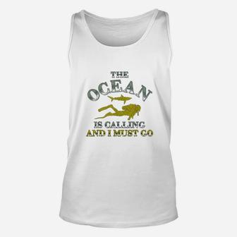 Scuba Diving The Ocean Is Calling And I Must Go Diver Gift Unisex Tank Top - Seseable