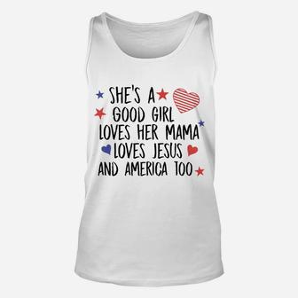 Shes A Good Girl Loves Mama 4th Of July Unisex Tank Top - Seseable