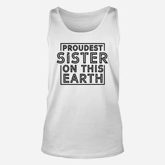 Simple Proudest Sister On This Earth Unisex Tank Top - Seseable