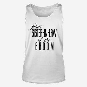 Sister Of The Groom Future In Law Unisex Tank Top - Seseable