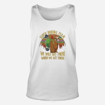 Sloth Hiking Team Well Get There When We Get There Unisex Tank Top - Seseable