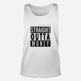 Soccer Dad Straight Outta Money Unisex Tank Top - Seseable