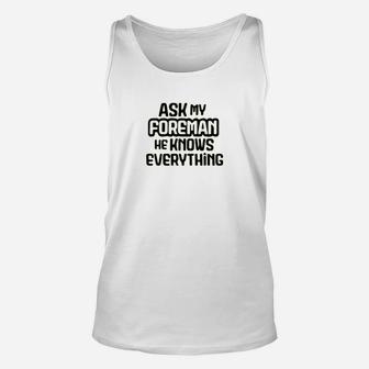 Sod Uniforms Ask My Foreman Workshirt Funny, Hilarious, Sarcastic Safety Unisex Tank Top - Seseable