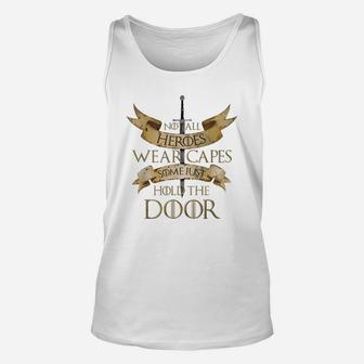"some Heroes Just Hold The Door" Chivalry Hero T-shirt Unisex Tank Top - Seseable