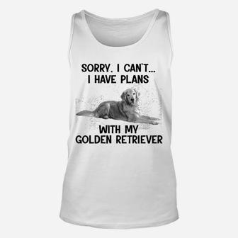 Sorry I Cant I Have Plans With My Golden Retriever Unisex Tank Top - Seseable