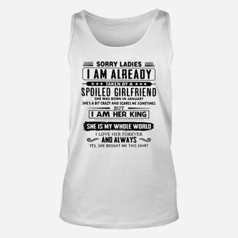 Sorry Ladies I Am Already Taken By A Spoiled Girlfriend Unisex Tank Top - Seseable