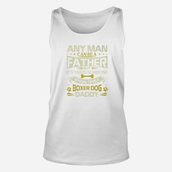 Special To Be A Boxer Dog Daddy Father Day Gift Unisex Tank Top - Seseable