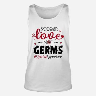 Spread Love Not Germs Social Worker Valentine Unisex Tank Top - Seseable