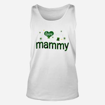 St Patricks Day Cute Shamrock I Love Being Mammy Heart Family Gifts Unisex Tank Top - Seseable
