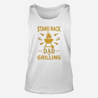 Stand Back Dad Is Grilling Funny Fathers Day Bbq Unisex Tank Top - Seseable