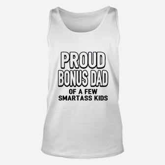 Stepdad Gift Proud Bonus Dad Of A Few Smartass Kids Unisex Tank Top - Seseable