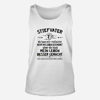 Stiefvater Dankeschön Unisex TankTop Du hast mein Leben besser gemacht für Bonusväter - Seseable