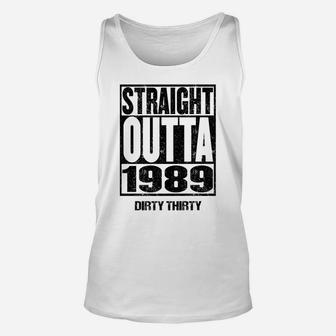 Straight Outta 1989 Dirty Thirty 32nd Birthday Gift Vintage Unisex Tank Top | Seseable UK