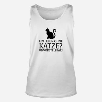 Streng Begrenzt Ein Leben Ohne Katze Unvorstellbar TankTop - Seseable