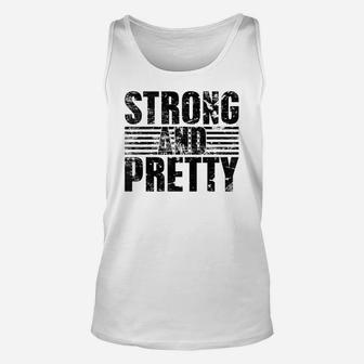Strongman Strong And Pretty Bodybuilding Unisex Tank Top - Seseable