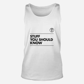 Stuff You Should Know Unisex Tank Top - Seseable