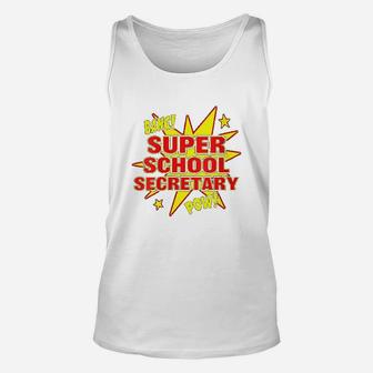 Super School Secretary Super Staff Appreciation Gift Unisex Tank Top - Seseable