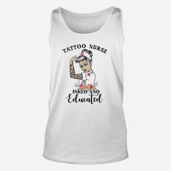 Tattoo Nurse Inked And Educated Strong Woman Strong Nurse Unisex Tank Top - Seseable