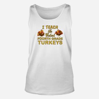 Teach Cutest Turkeys Fourth Grade Teacher Unisex Tank Top - Seseable