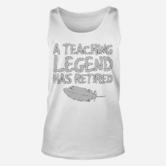 Teacher Teaching Legend Has Retired Unisex Tank Top - Seseable