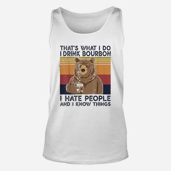 Thats What I Do I Drink Bourbon Hate People Bear Unisex Tank Top - Seseable