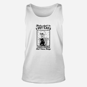 That's What I Do I Pet Cats I Hate People Skeleton Animal Unisex Tank Top - Seseable