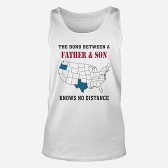 The Bond Between A Father And Son Know No Distance From Oregon To Texas Unisex Tank Top - Seseable