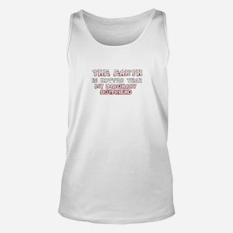 The Earth Is Hotter Than My Boyfriend Climate Change Unisex Tank Top - Seseable