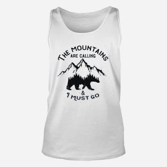 The Mountains Are Calling And I Must Go Lets Go Camping Unisex Tank Top - Seseable