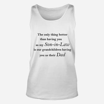 The Only Thing Better Than Having You Son In Law Unisex Tank Top - Seseable