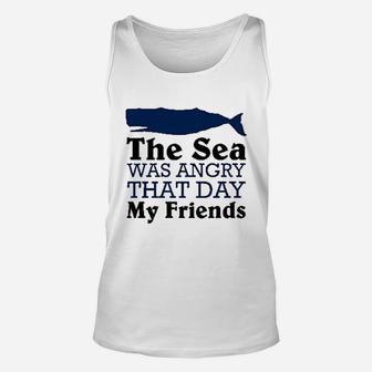 The Sea Was Angry That Day My Friends Funny Marine Biologist Unisex Tank Top - Seseable