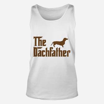 The Weiner Dog Father Funny Dachshund Gifts Unisex Tank Top - Seseable