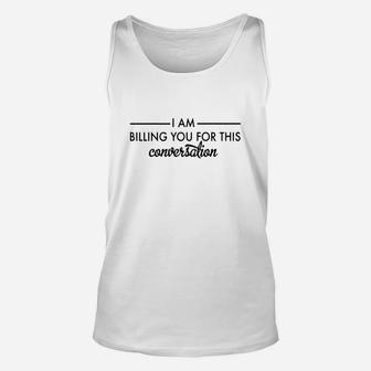 Therapist I'm Billing You For This Conversation Unisex Tank Top - Seseable