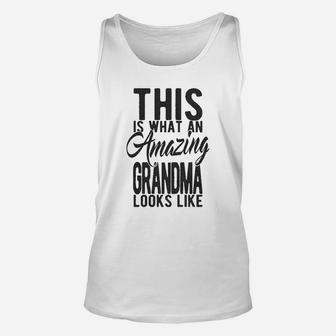 This Is What An Amazing Grandma Looks Like Unisex Tank Top - Seseable