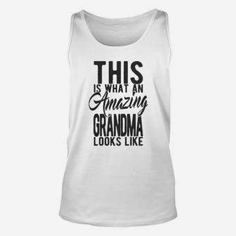 This Is What An Amazing Grandma Looks Like Unisex Tank Top - Seseable