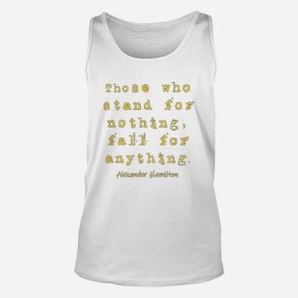 Those Who Satnd For Nothing Fall For Nothing Unisex Tank Top - Seseable