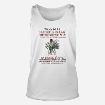 To My Dear Daughterinlaw I Didnt Give You The Gift Of Life I Gave You My Amazing Son Shirt Unisex Tank Top - Seseable
