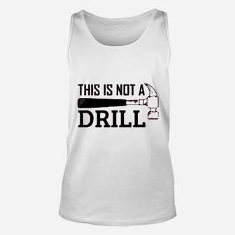 Tool This Is Not A Drill Sawdust Is Man Glitter Unisex Tank Top - Seseable
