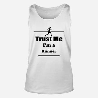 Trust Me I Am A Runner Marathon Running Hobby Unisex Tank Top - Seseable
