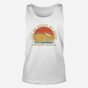 Tu Vintage Ask Me About My Book Published Author Writer Unisex Tank Top - Seseable