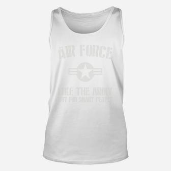 Us Air Force Like The Army But For Smart People Unisex Tank Top - Seseable