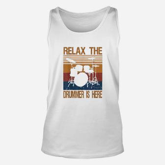 Vintage Drummer Relax The Drummer Is Here Drumset Unisex Tank Top - Seseable