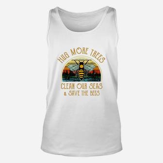 Vintage Hug More Trees Clean Our Seas Save The Bees Shirt Unisex Tank Top - Seseable