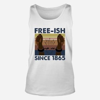 Vintage Juneteenth Free Ish Since 1865 Unisex Tank Top - Seseable