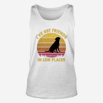 Vintage Labrador Retriever I Have Got Friends In Low Places Dog Lovers Unisex Tank Top - Seseable