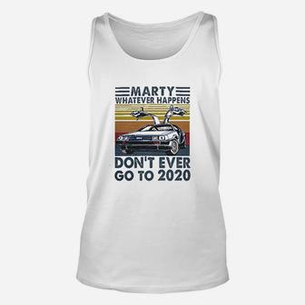 Vintage Marty Whatever Happens Dont Ever Go To 2020 Unisex Tank Top - Seseable