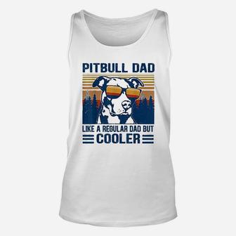 Vintage Pitbull Dad Like A Regular Dad But Cooler Funny Gift Unisex Tank Top - Seseable